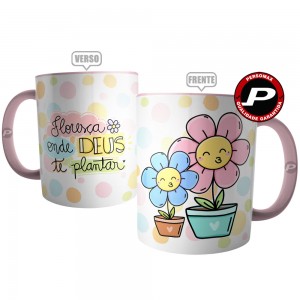 Caneca Flores Frase Floresça Onde Deus Te Plantar