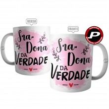 Caneca Sra. Dona da Verdade - Presente para Namorada ou Esposa