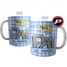 Caneca Para o Melhor Pai do Mundo