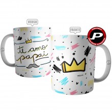 Caneca Dia dos Pais - Te Amo Papai