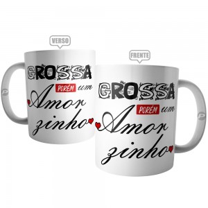 Caneca Grossa Porém um Amorzinho