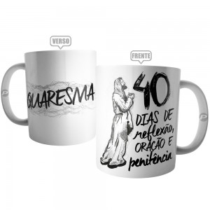 Caneca Quaresma - 40 Dias de Reflexão, Oração e Penitência