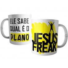 Caneca Jesus Freak - Ele Sabe Qual é o Plano