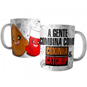 Caneca Casal - A Gente Combina mais que Coxinha e Catchup