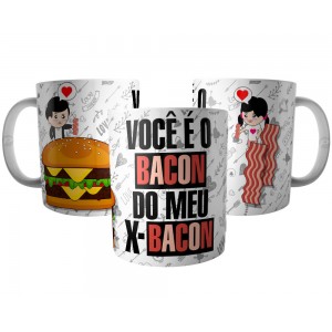 Caneca Casal - Você é o Bacon do meu X-Bacon