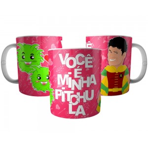 Caneca para Namorada - Você é minha Pichula